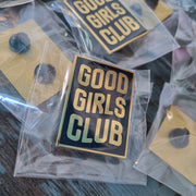 Good Girls Club Pin