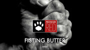 Prowler RED Fisting Butter