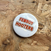 Femboy Hooters Pin Badge